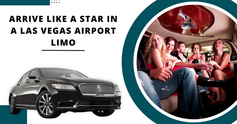 Arrive Like a Star In a Las Vegas Airport Limo